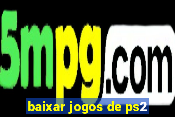 baixar jogos de ps2